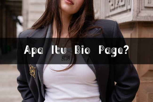 Apa Itu Bio Page