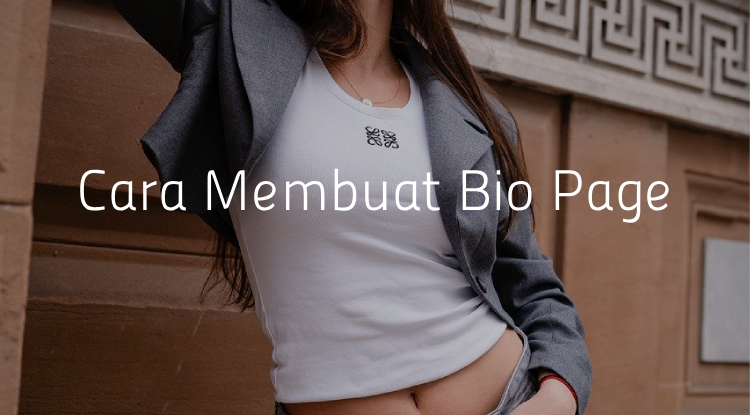 Cara Buat Bio Page