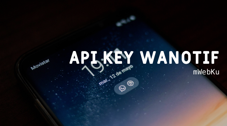 Setup API WANotif di mWebKu